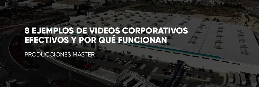 10 ejemplos videos corporativos